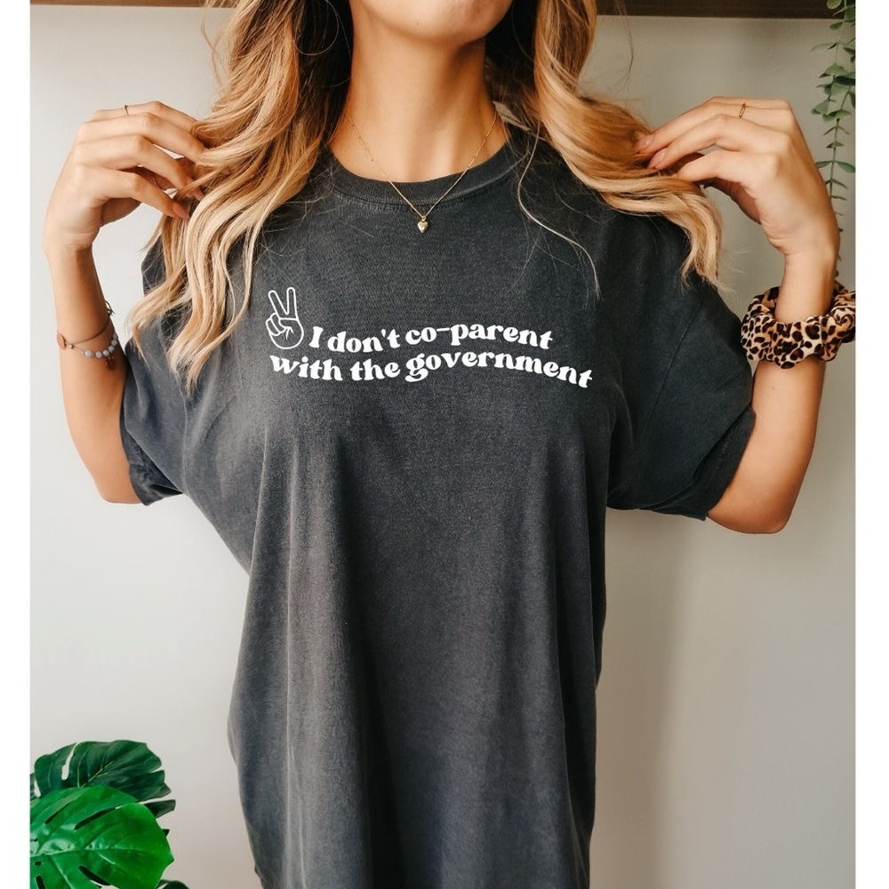Handmade I don’t co-parent with the government shirt
